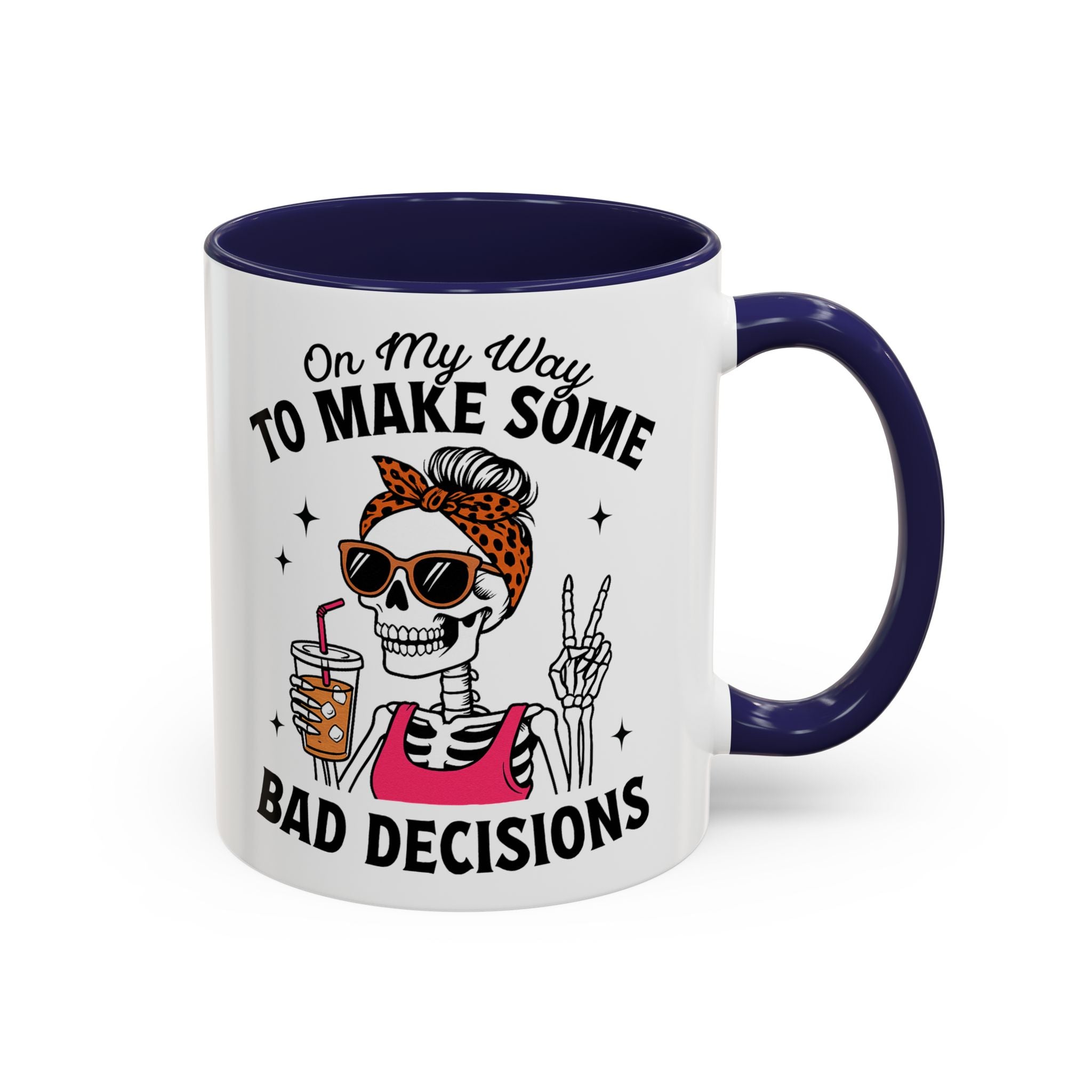 On My Way To Make Some Bad Decisions Coffee Mug — Funny Skeleton Drinking Mug (11/15oz)