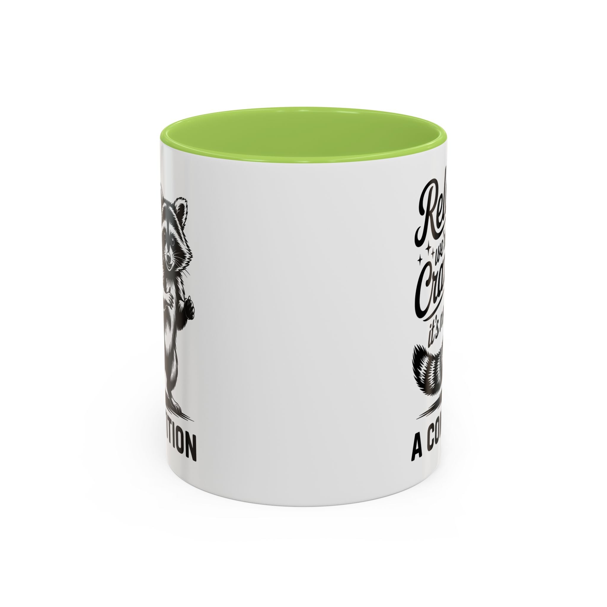 Raccoon Quote Coffee Mug - Relax We're All Crazy funny adult humor mental health