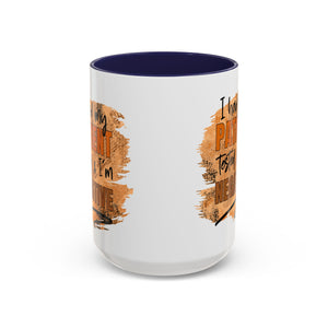 Humorous Accent Coffee Mug – 'I Had My Patient Tested & I'm Negative' funny
