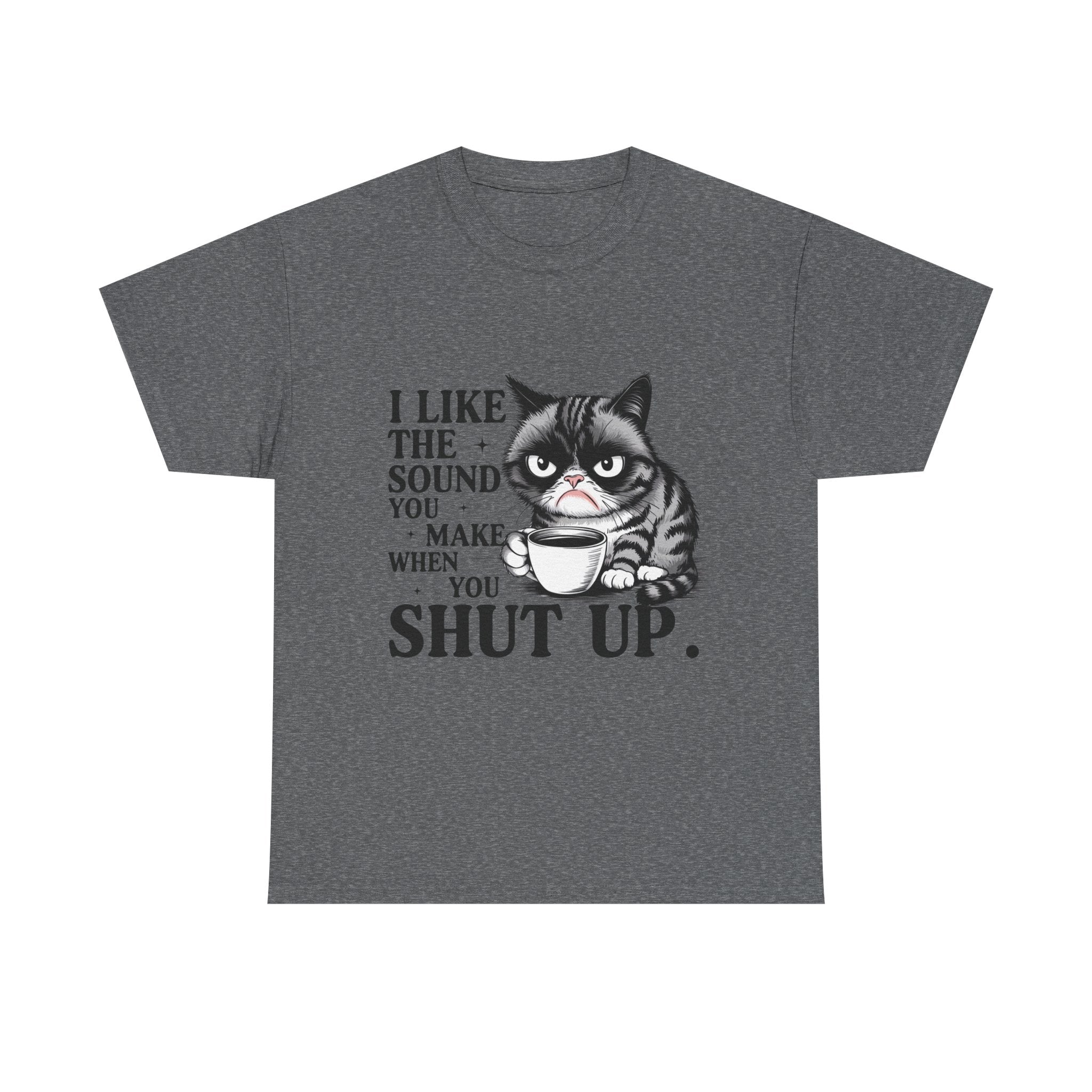 Funny Cat Quote Tee, Humorous T-Shirt, Gift for Cat Lovers, Sarcastic Cotton Shirt, Cute Pet Apparel