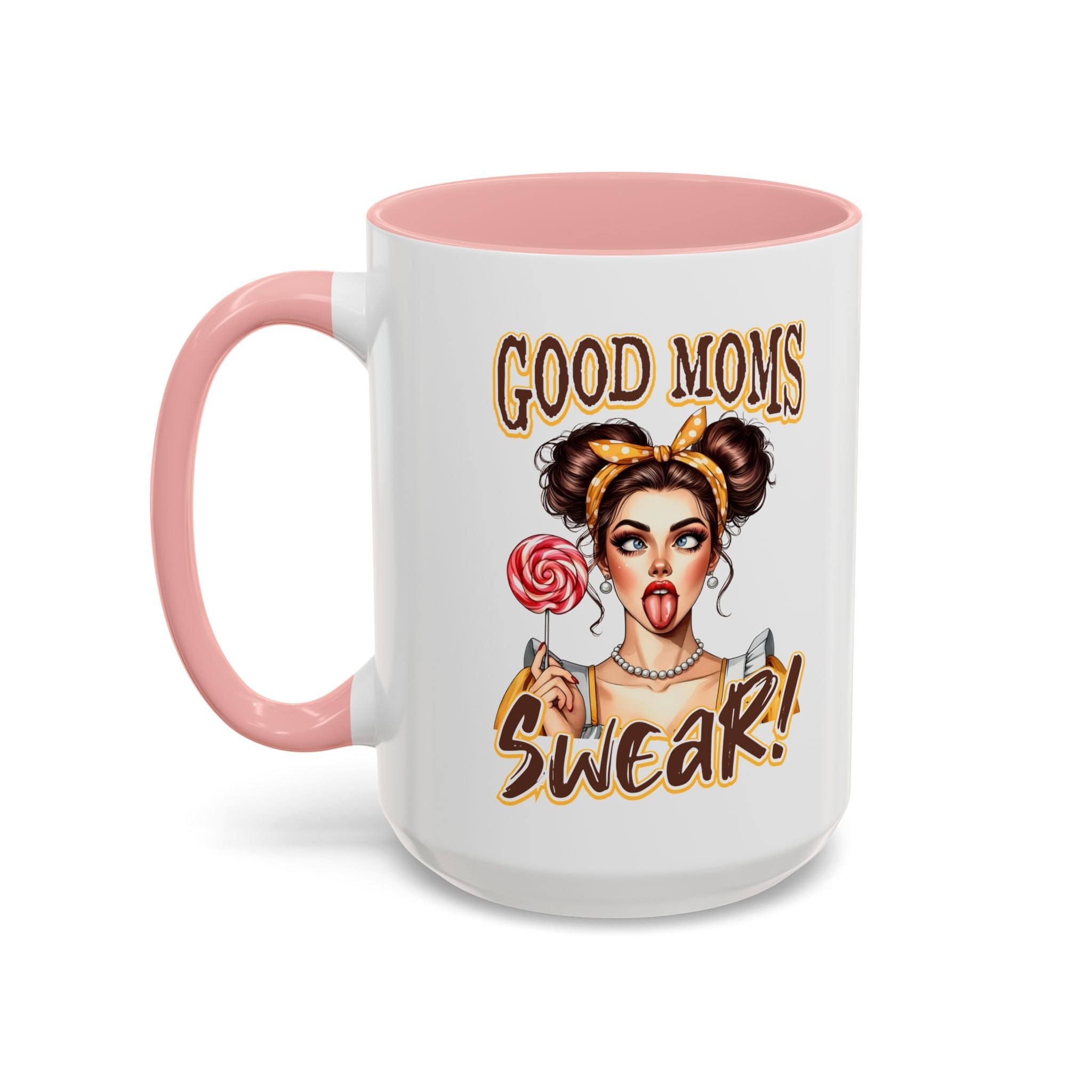 Good Moms Swear Accent Coffee Mug — Funny Mom Coffee Cup (11/15oz)