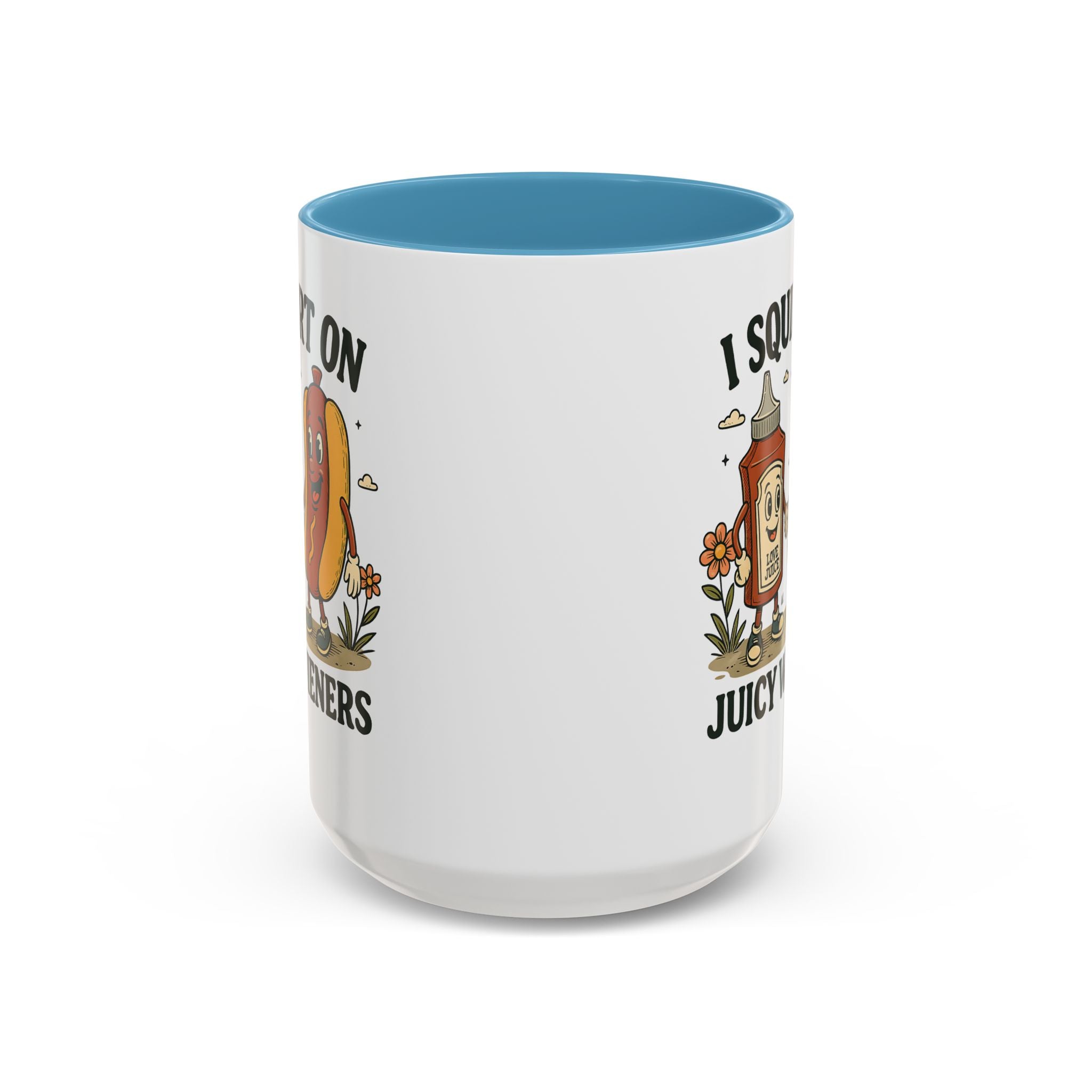 I squirt on Juicy Wieners Coffee Mug - Fun Foodie Design adult humor