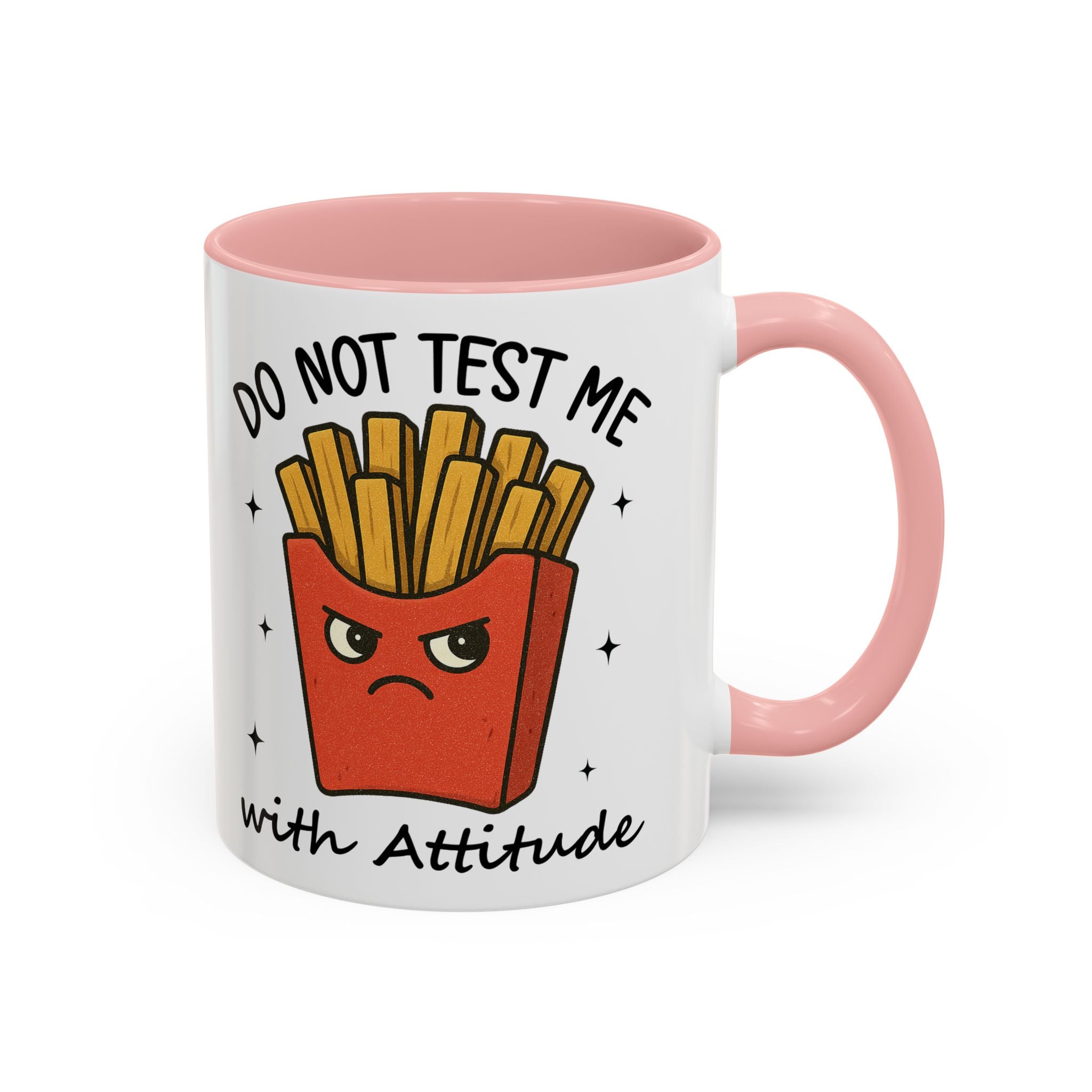 Coffee Mug — "Do Not Test Me with Attitude" Funny French Fry Cartoon Accent Mug sarcasm