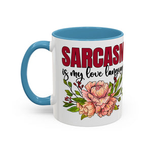 Sarcasm Floral Accent Coffee Mug - 11oz & 15oz funny