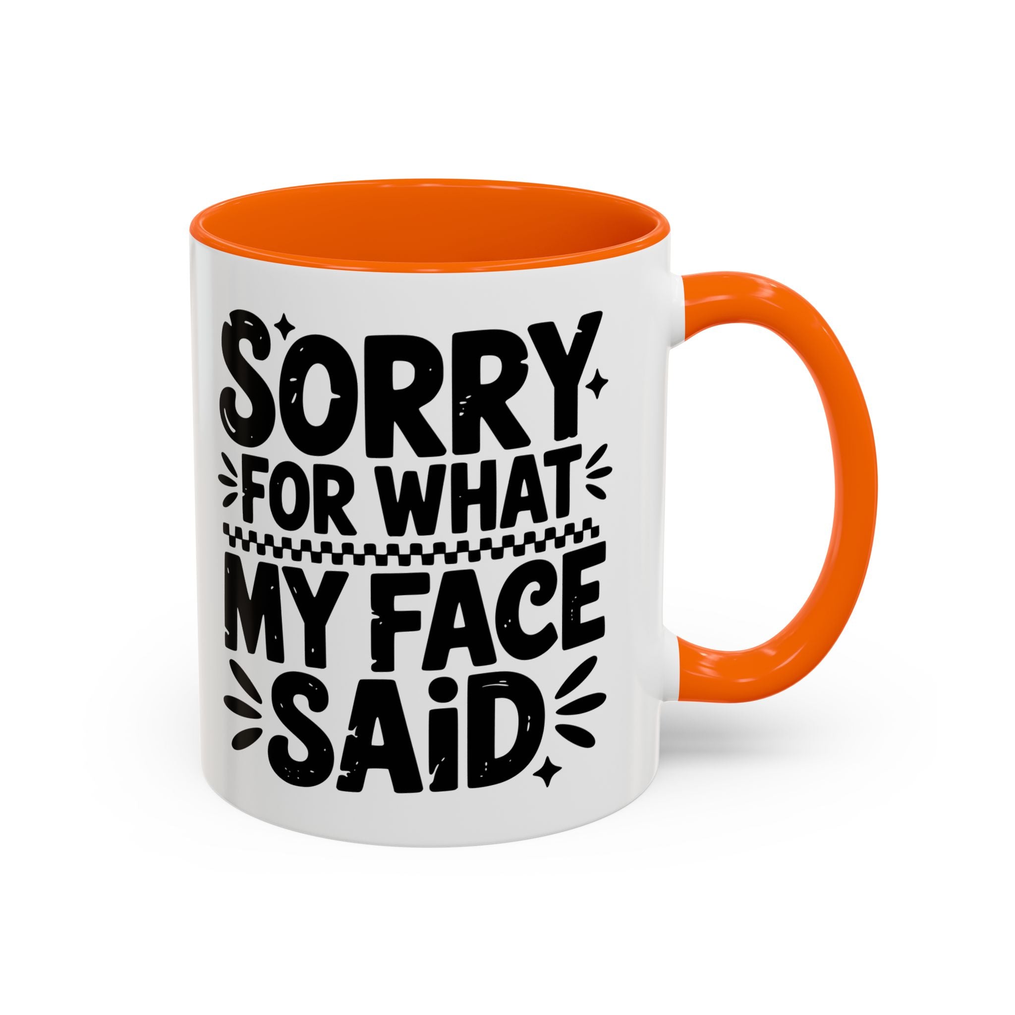 Funny Accent Coffee Mug - "Sorry For What My Face Said" - 11 & 15oz