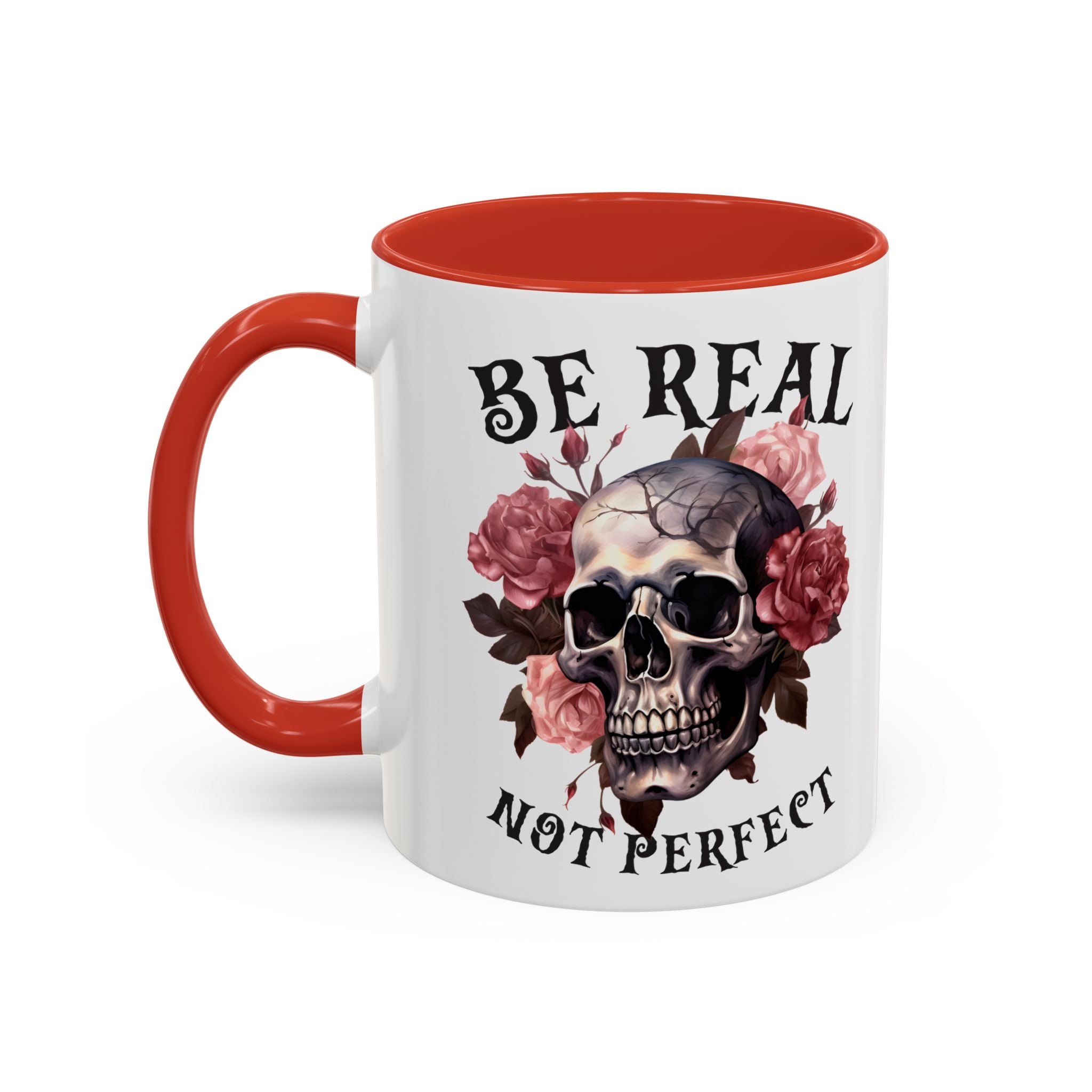 Be Real Not Perfect Skull Coffee Mug – Floral Accent 11/15oz