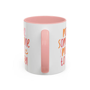 Motivational Coffee Mug - Make Someone Smile Today! - Gift for Friend, Inspirational, Cute Coffee Cup, Office Mug, Cheerful Drinkware