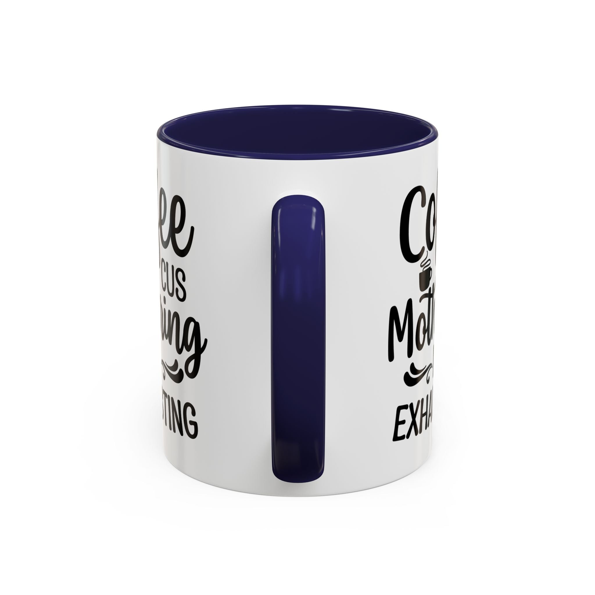 Exhausting Motherhood Coffee Mug, Funny Gift for Moms, Cute Java Cup, Coffee Lover's Mug, Parent Humor, Unique Kitchen Decor
