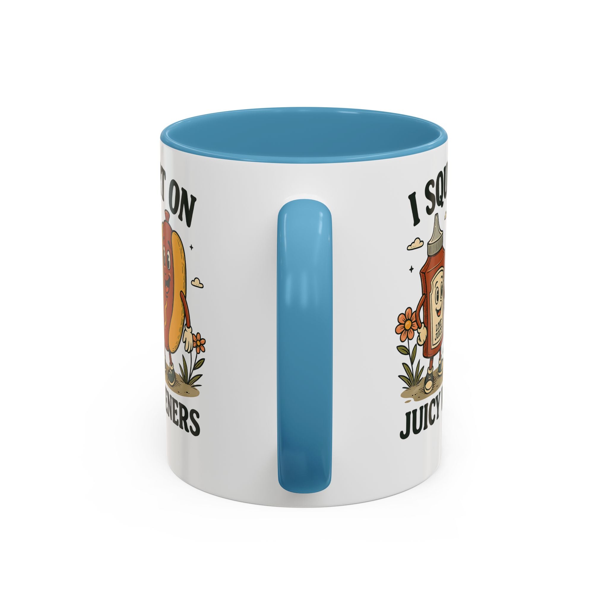 I squirt on Juicy Wieners Coffee Mug - Fun Foodie Design adult humor