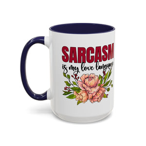 Sarcasm Coffee Mug - 11/15oz Floral Design, Perfect for Coffee Lovers