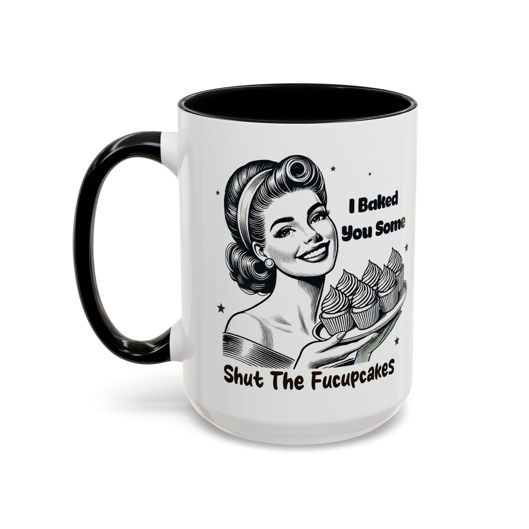 Coffee Mug - "I Baked You Some - Shut The Fucupcakes" Retro Baking Humor