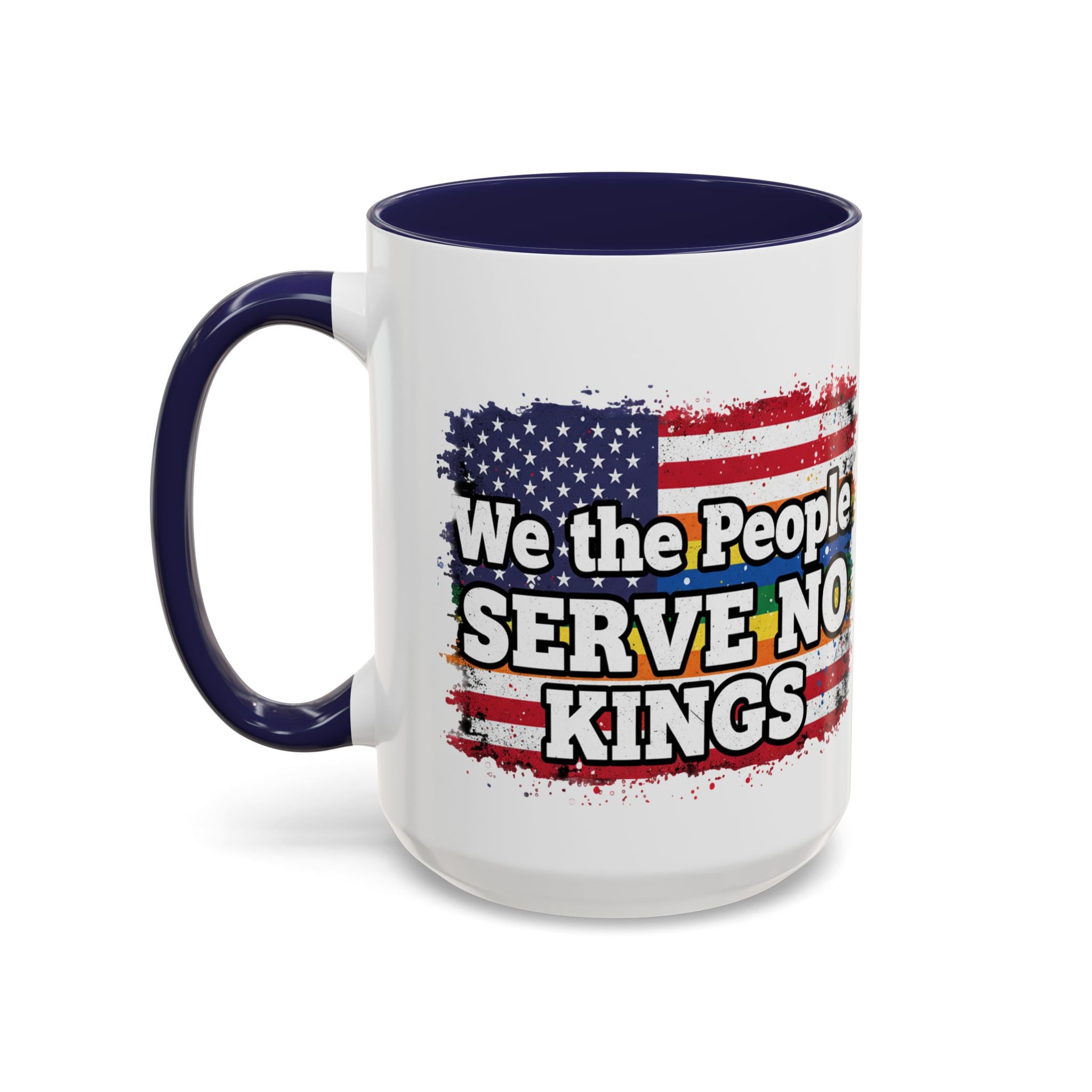 Patriotic Coffee Mug – "We the People Serve No Kings"