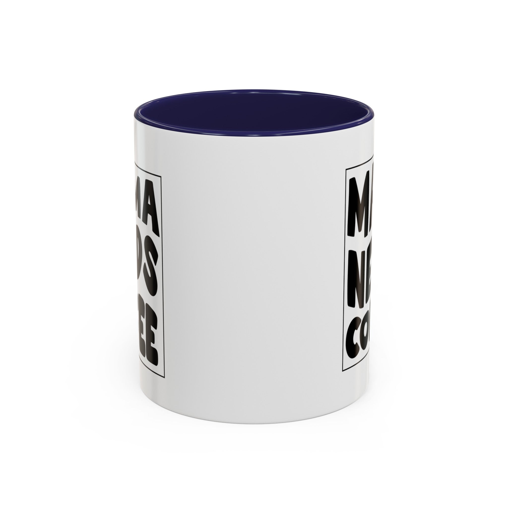 mama needs coffee funny Accent Coffee Mug (11, 15oz) by the x m world