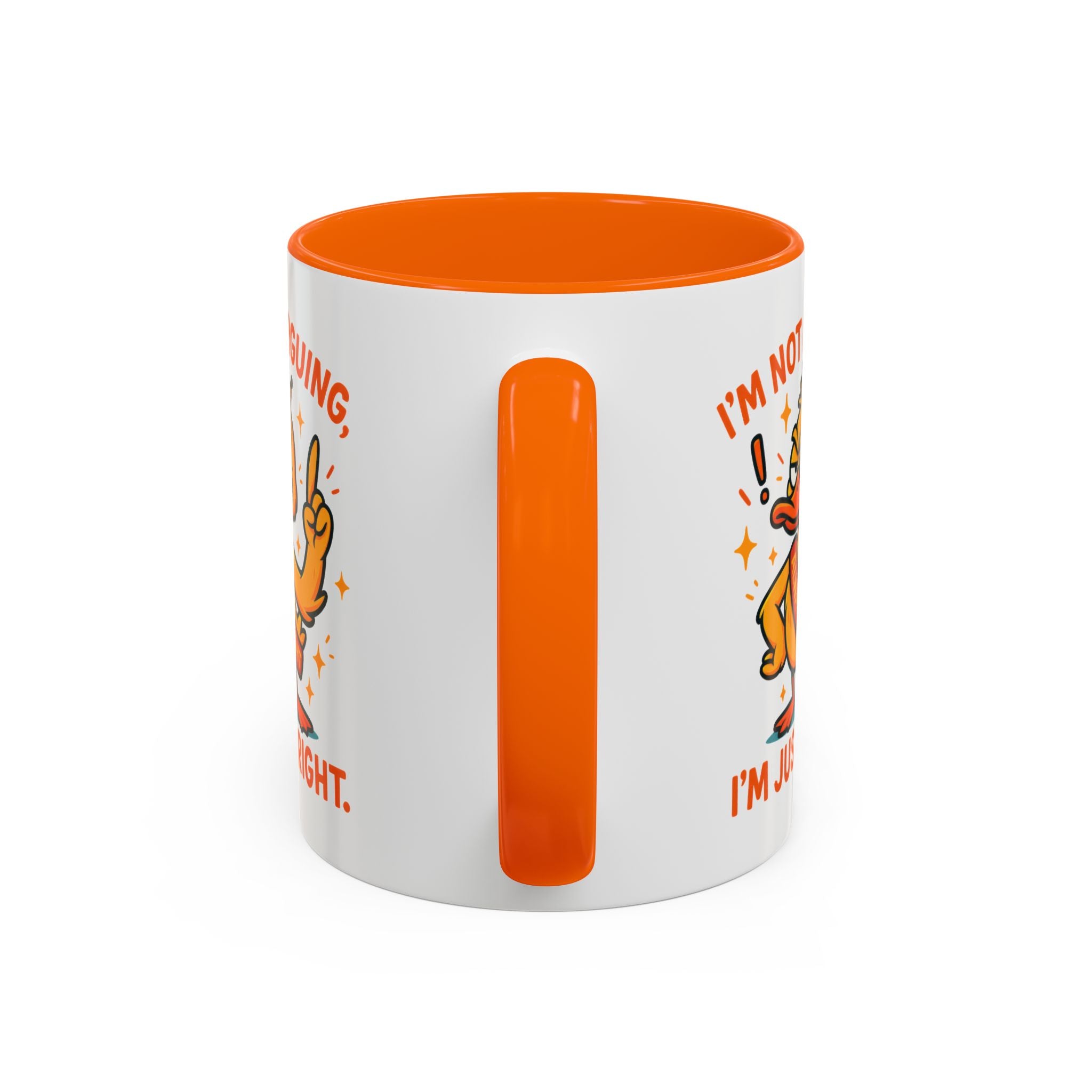 Funny attitude Duck Coffee Mug, I'm Not Arguing I'm Just Right Mug,  Gift for Coffee Lovers,  Birthdays