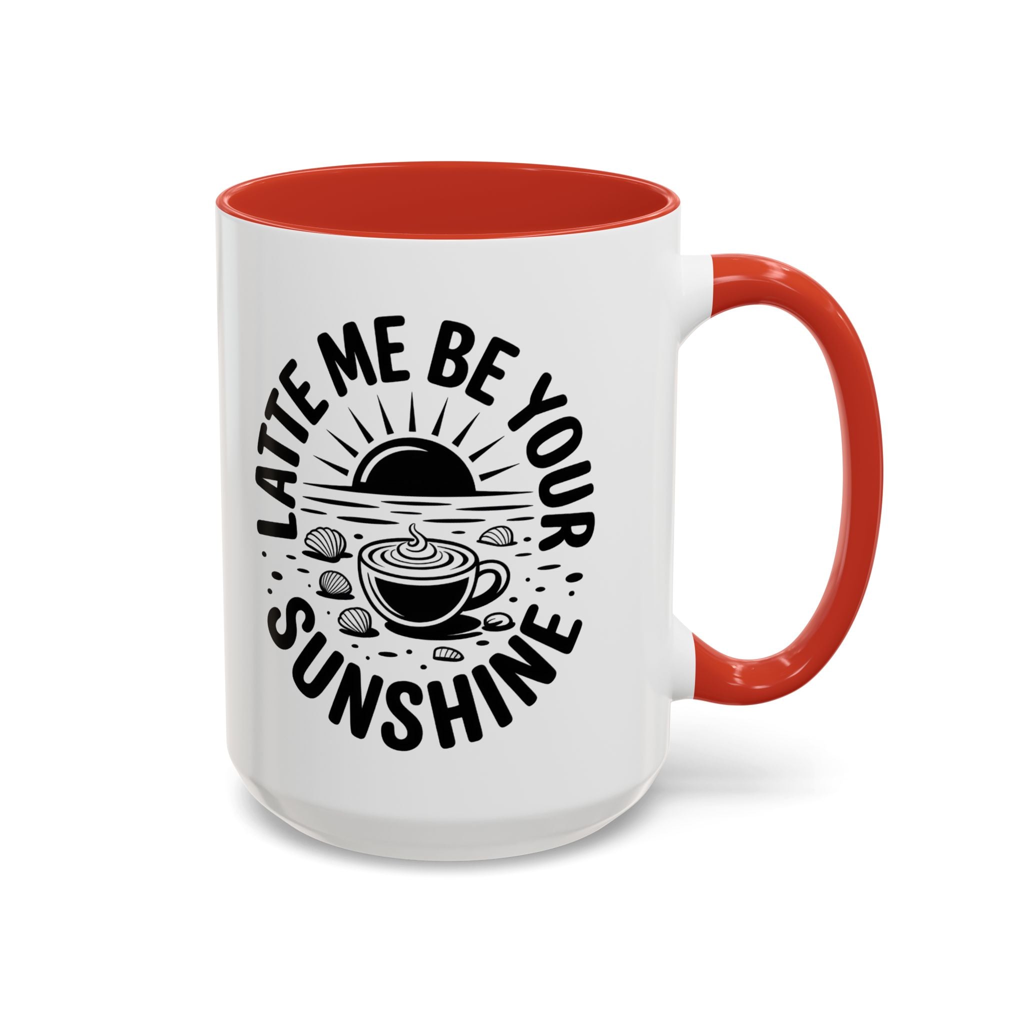 Latte Me Be Your Sunshine Coffee Mug morning motivation positive vibe