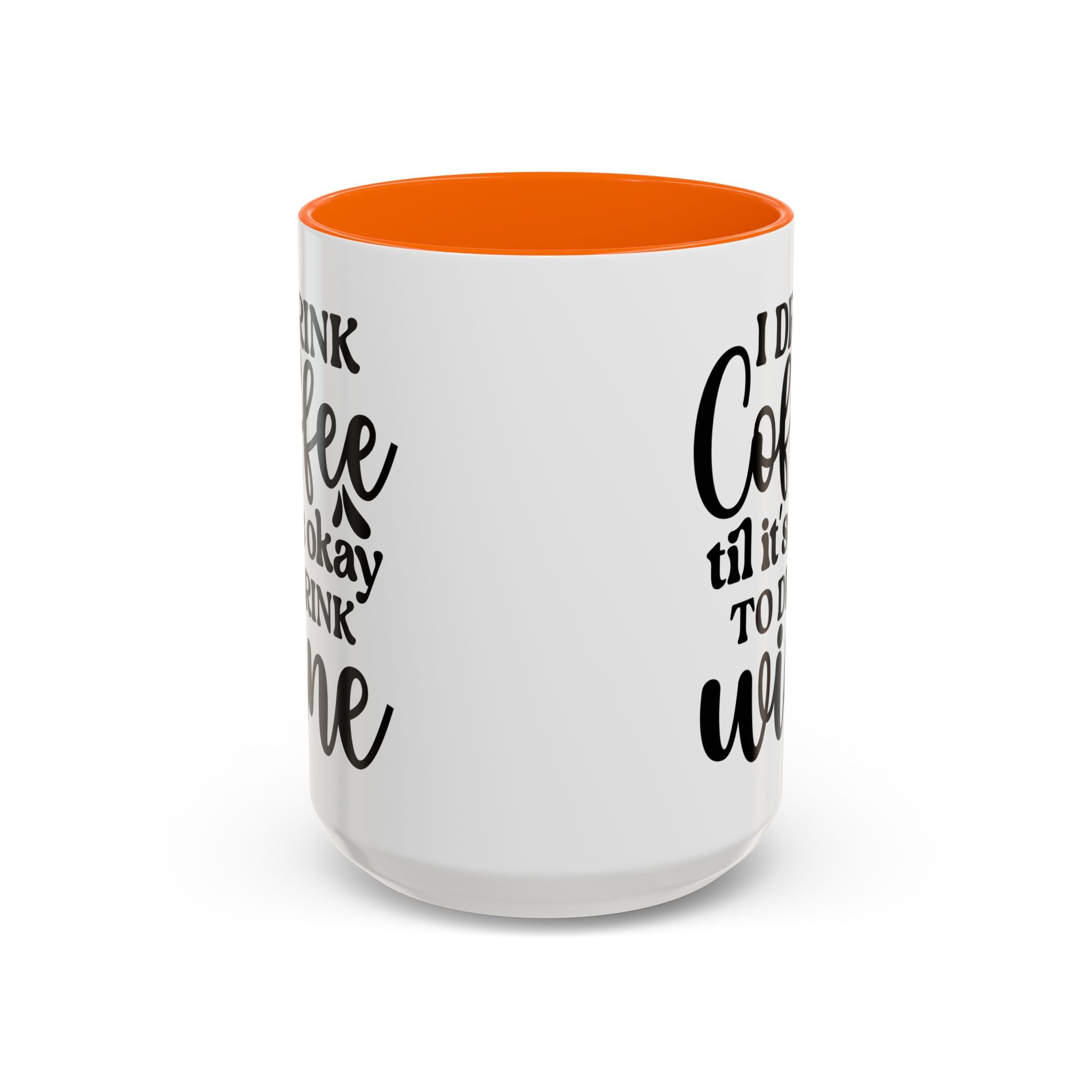 Funny Coffee Mug, I Drink Coffee Til It's Okay to Drink Wine Mug, Gift for Coffee Lovers, Humor Mug, Cute Home Office Decor