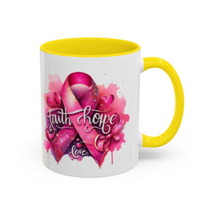 Cancer awareness Inspirational Hope & Faith and Love Coffee Mug