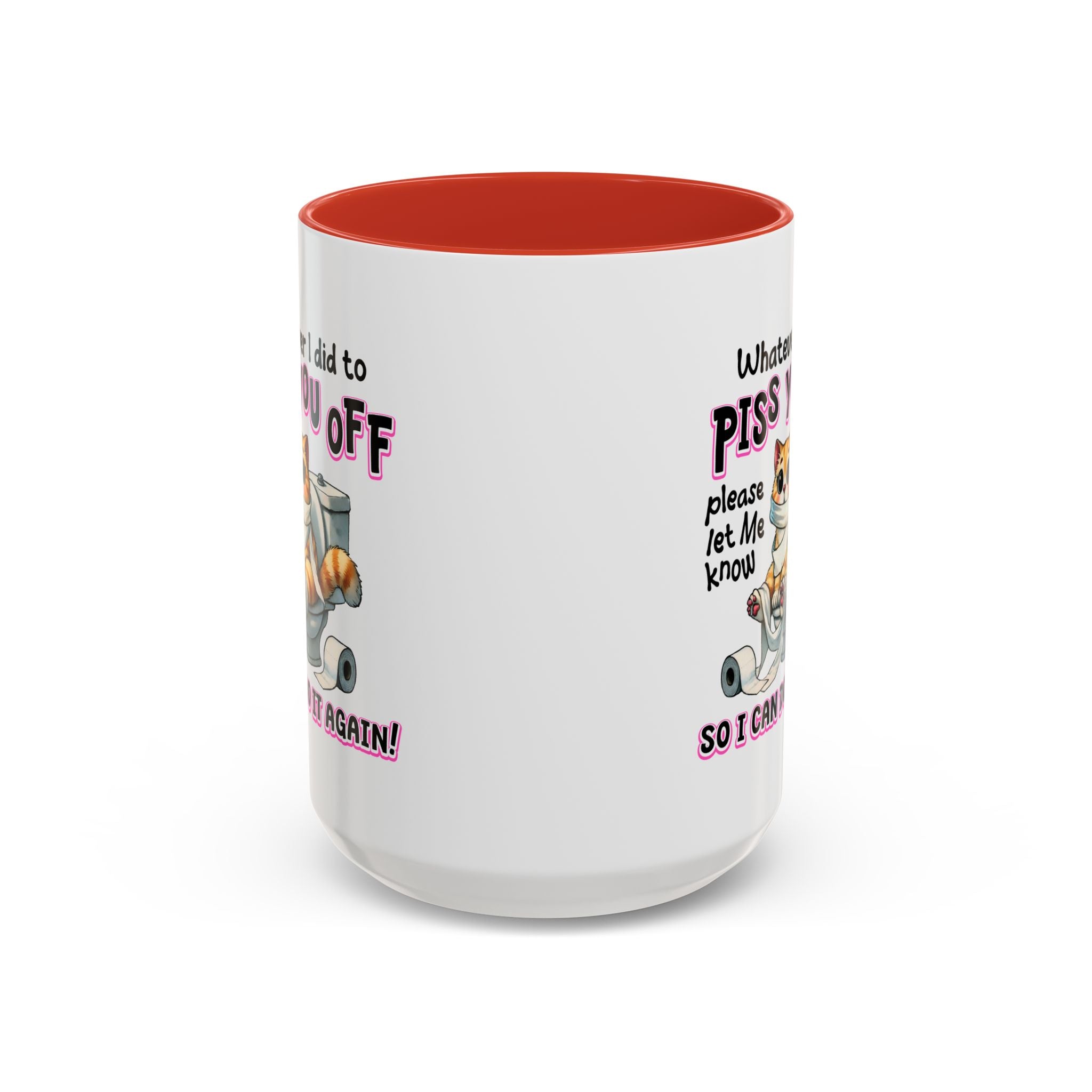 Funny Cat Mug - "Piss You Off" Coffee Cup for Cat Lovers