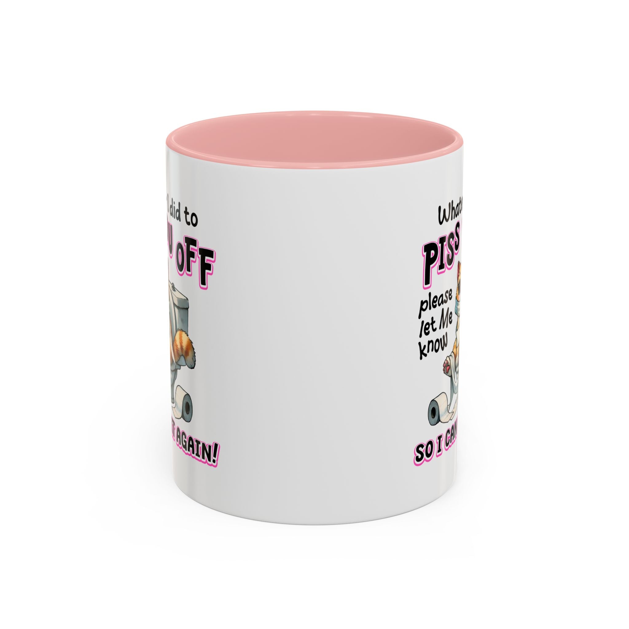 Funny Cat Mug - "Piss You Off" Coffee Cup for Cat Lovers
