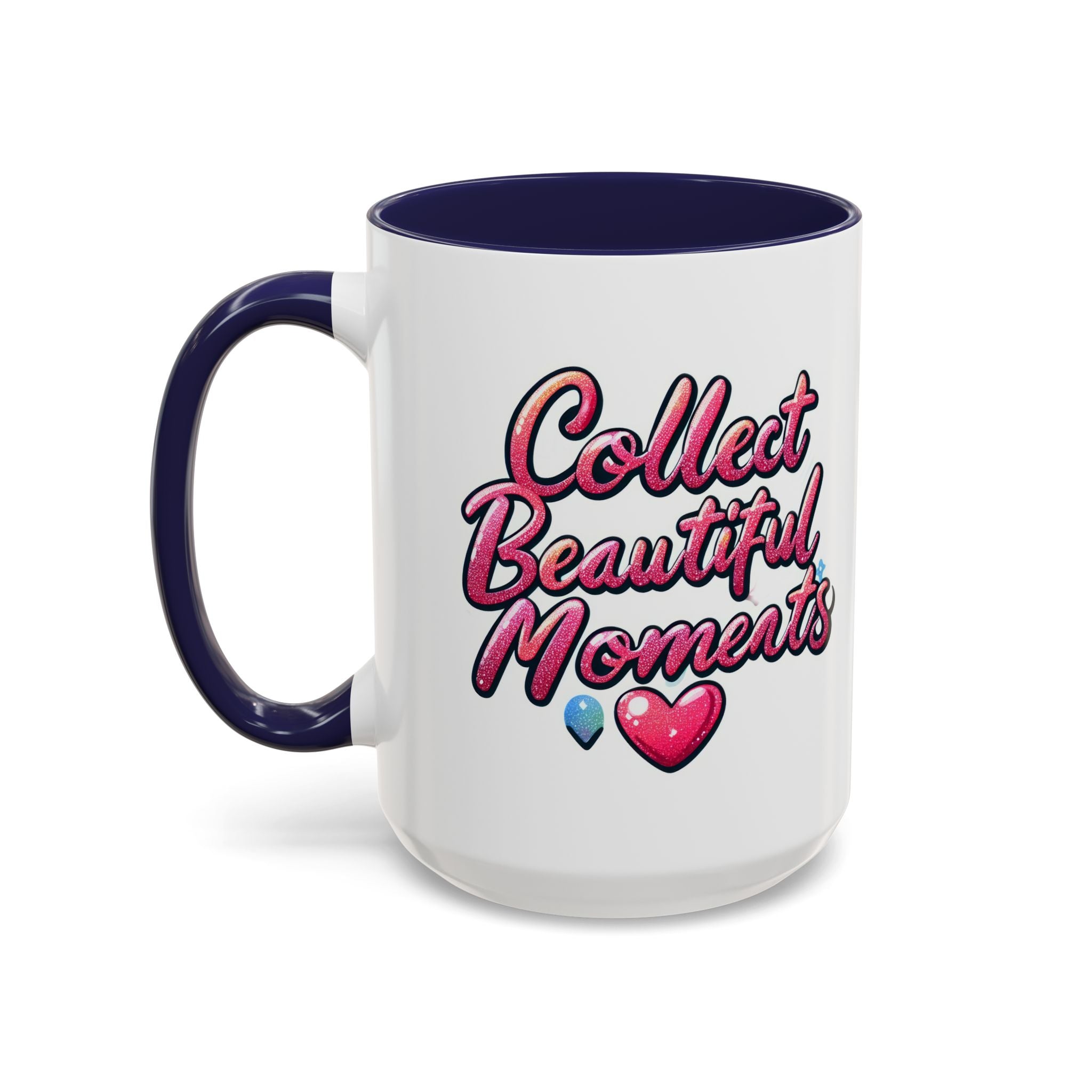 Collect Beautiful Moments Coffee Mug - 11oz & 15oz positive vibe love heart cup