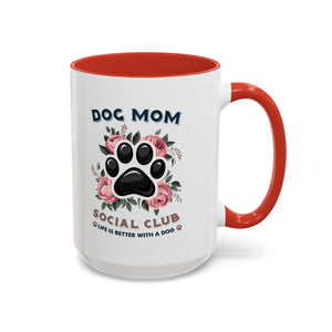 Dog Mom Coffee Mug - Life is Better with a Dog, Pet Lover Gift, Floral Paw Print Mug, Dog Mom Gift, Personalized Dog Mom Mug