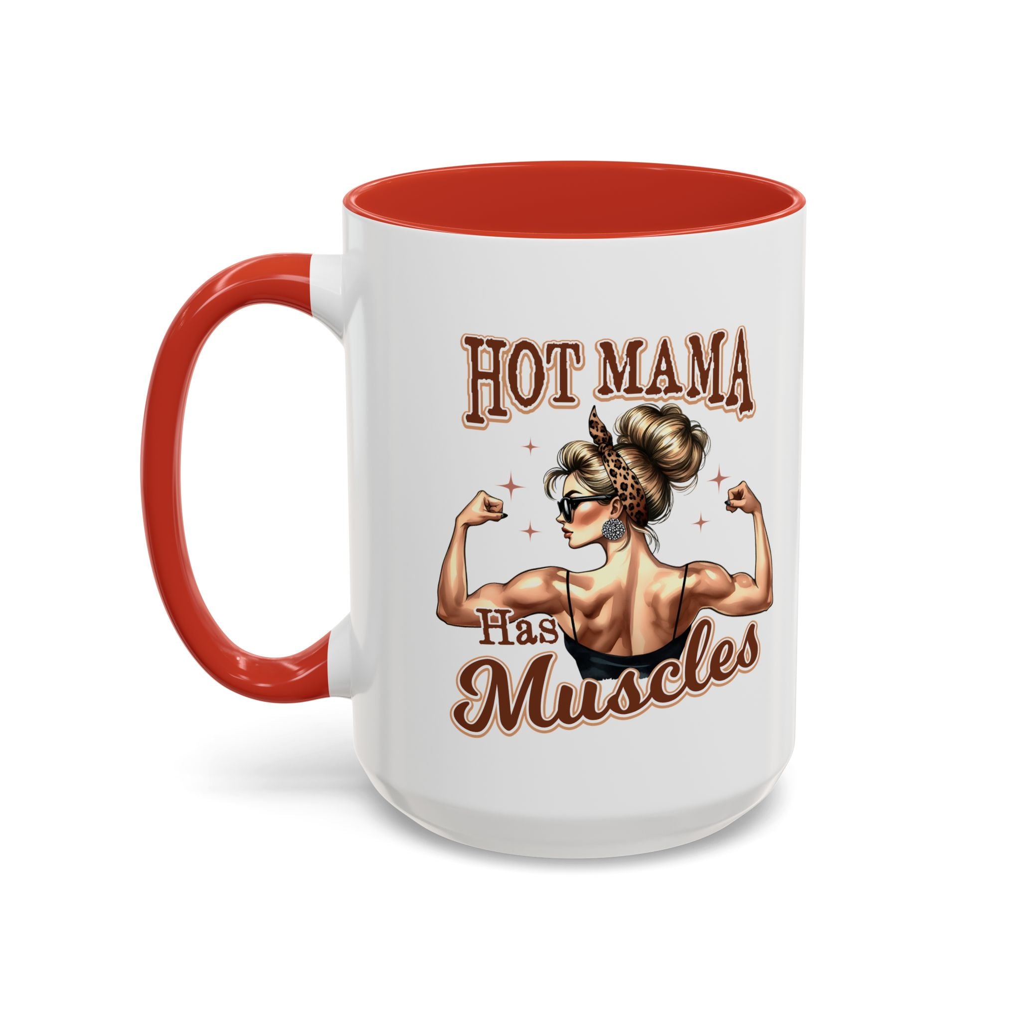 Hot Mama Has Muscles Coffee Mug - Fun & Motivational 11/15oz Accent Mug for Fitness Lovers
