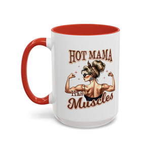 Hot Mama Has Muscles Coffee Mug - Fun & Motivational 11/15oz Accent Mug for Fitness Lovers