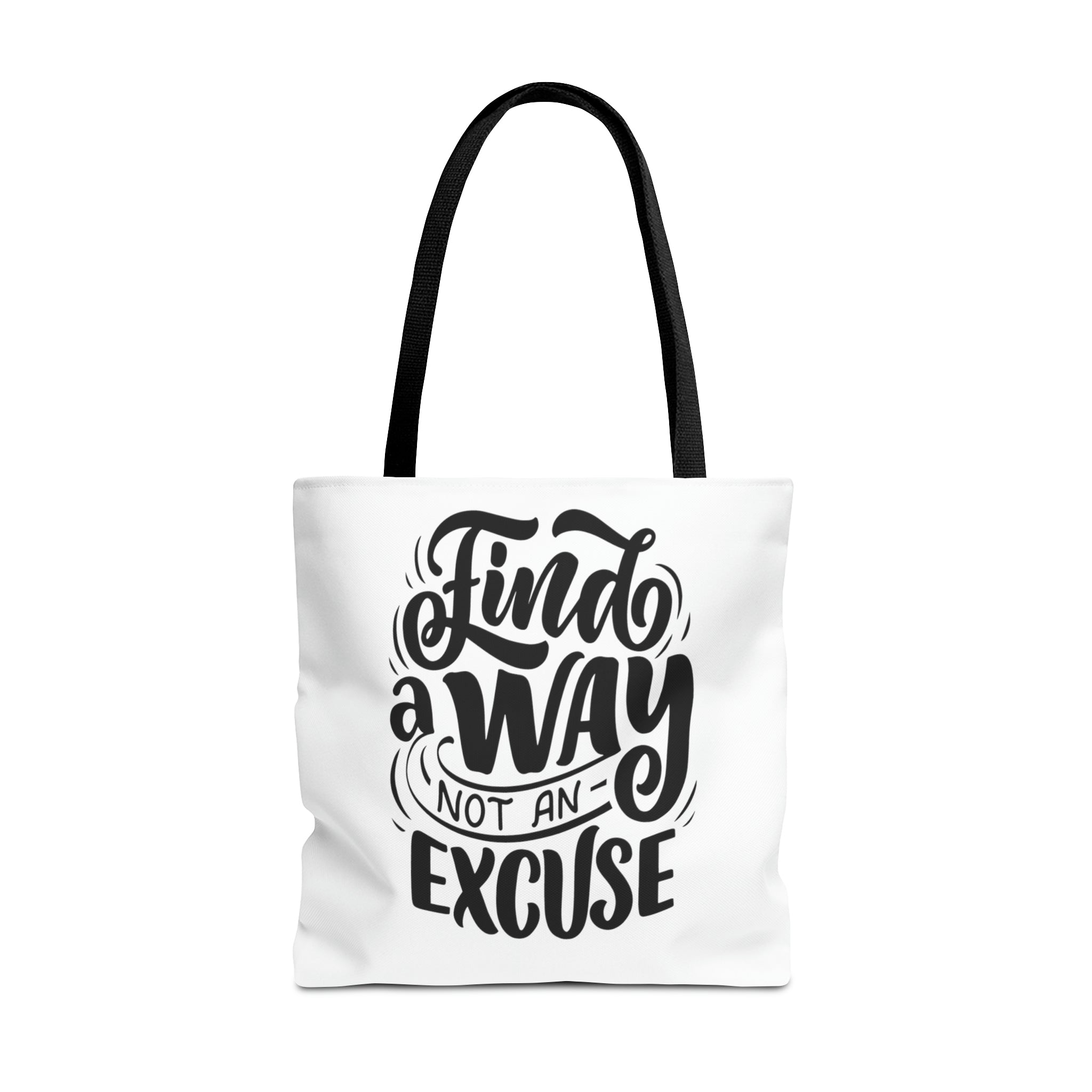 find a wat not an excuse gift Tote Bag (AOP)