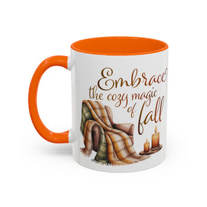 Cozy Fall Coffee Mug - Embrace the Magic of Fall, Autumn Decor, Seasonal Gifts, Home Coffee Cup, Warm Beverage Mug, Fall Vibes Mug
