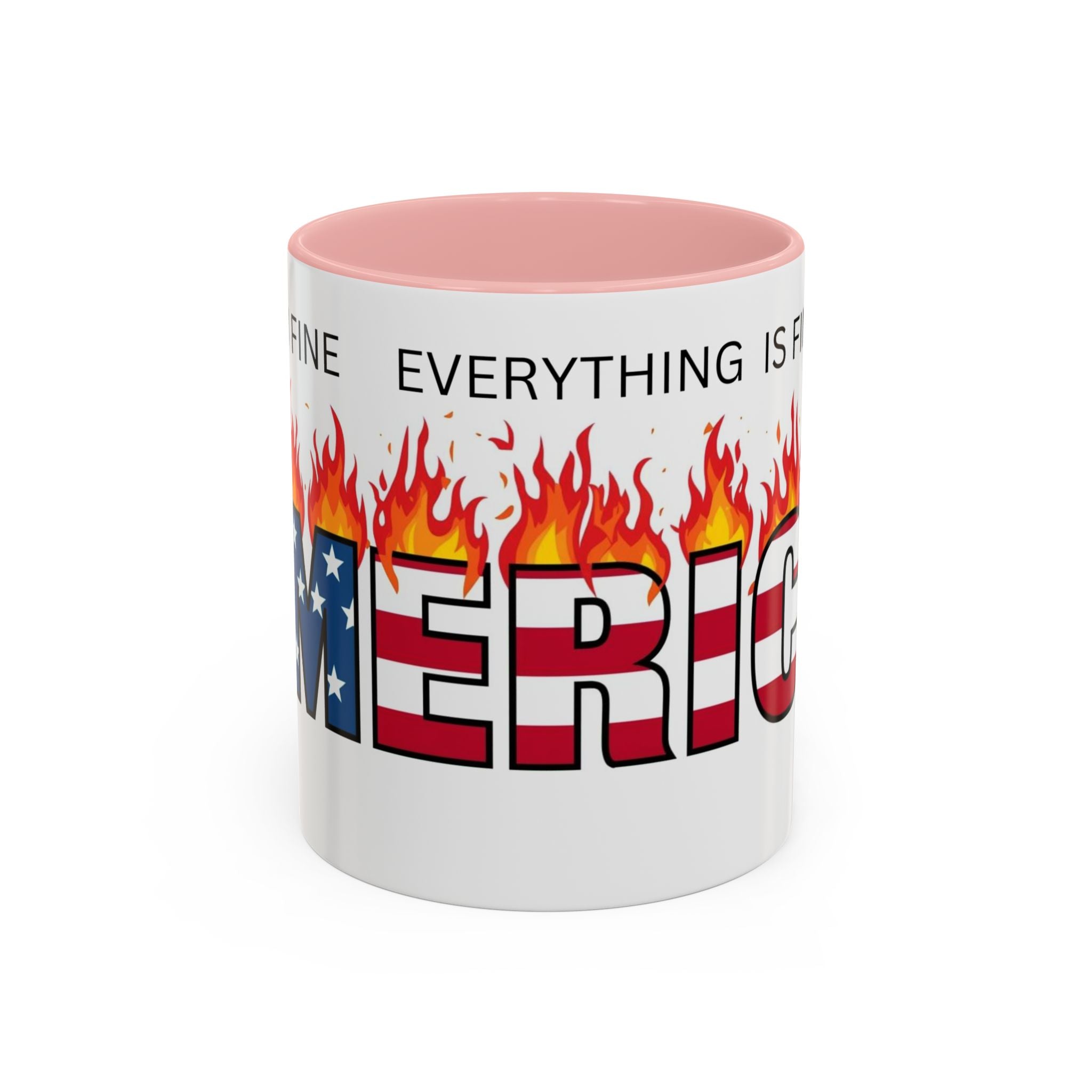 america in flames I'm fine everything is fine  Coffee Mug with American Flag