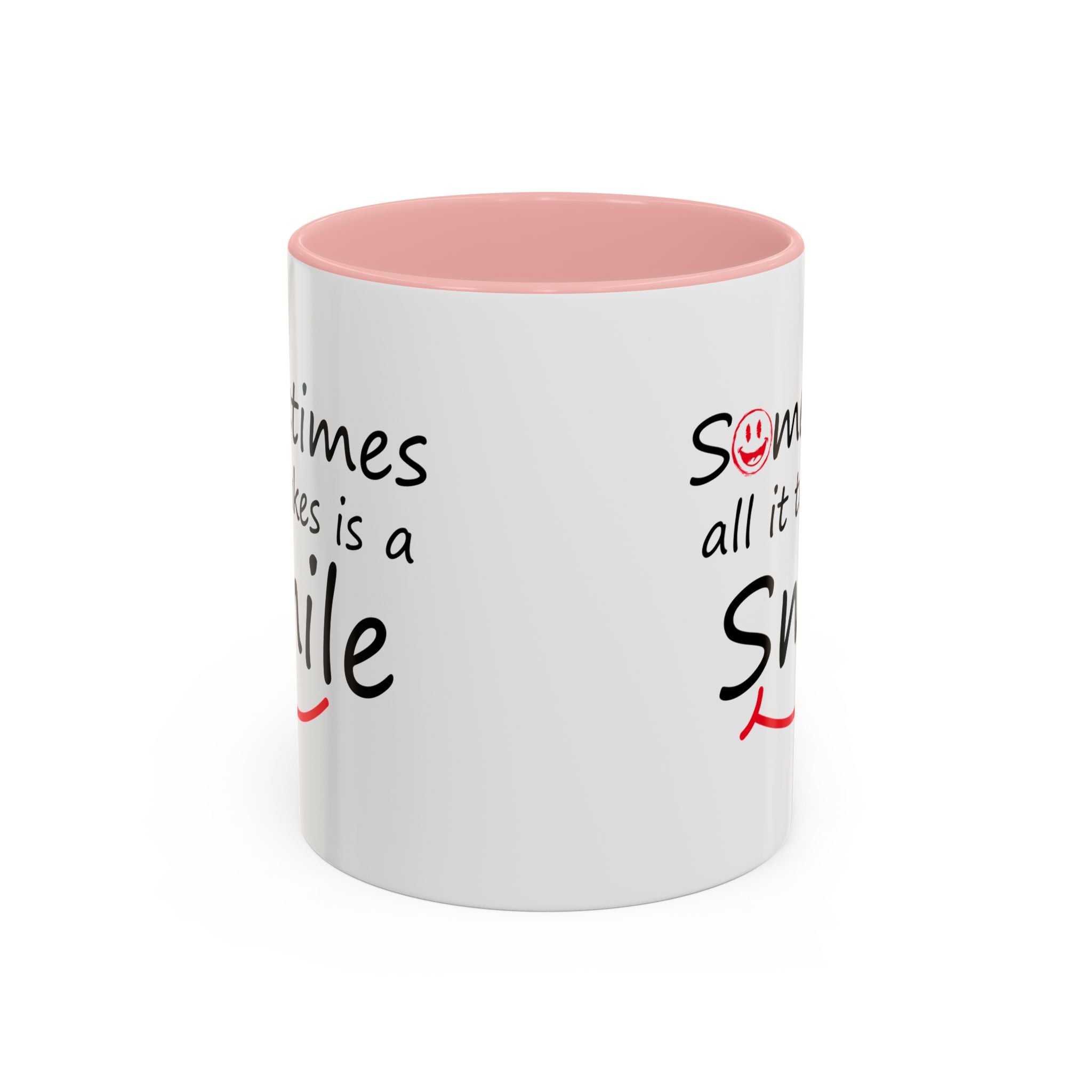 Inspirational Coffee Mug - "Sometimes All It Takes is a Smile" - Perfect Gift for Friends and Family