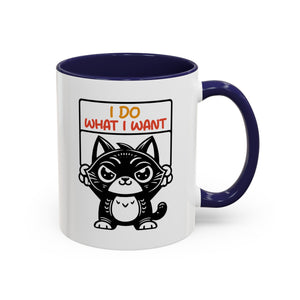 I do what I want funny cat Accent Coffee Mug (11, 15oz)