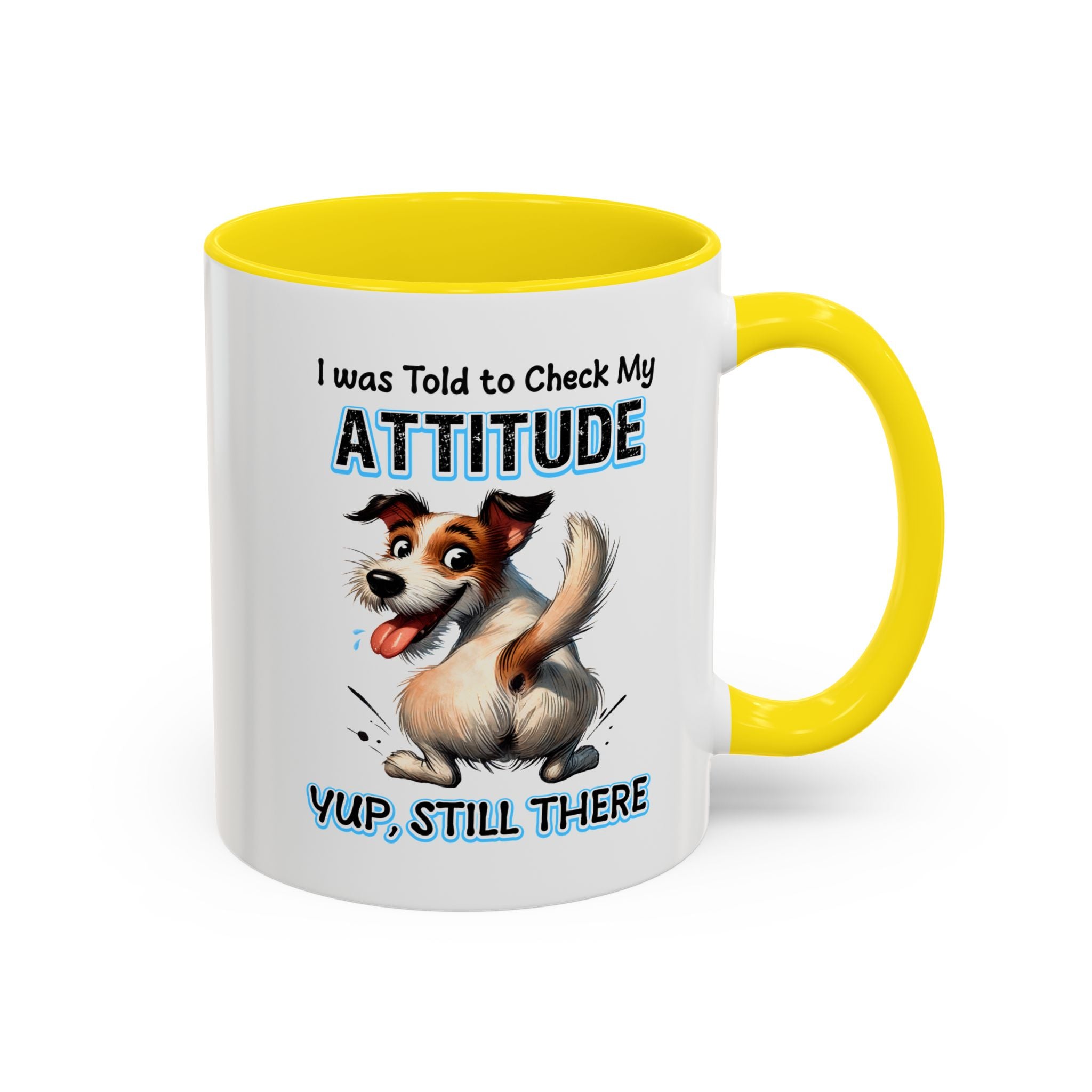 Funny Dog Attitude Coffee Mug - 11 & 15oz sassy animal lover