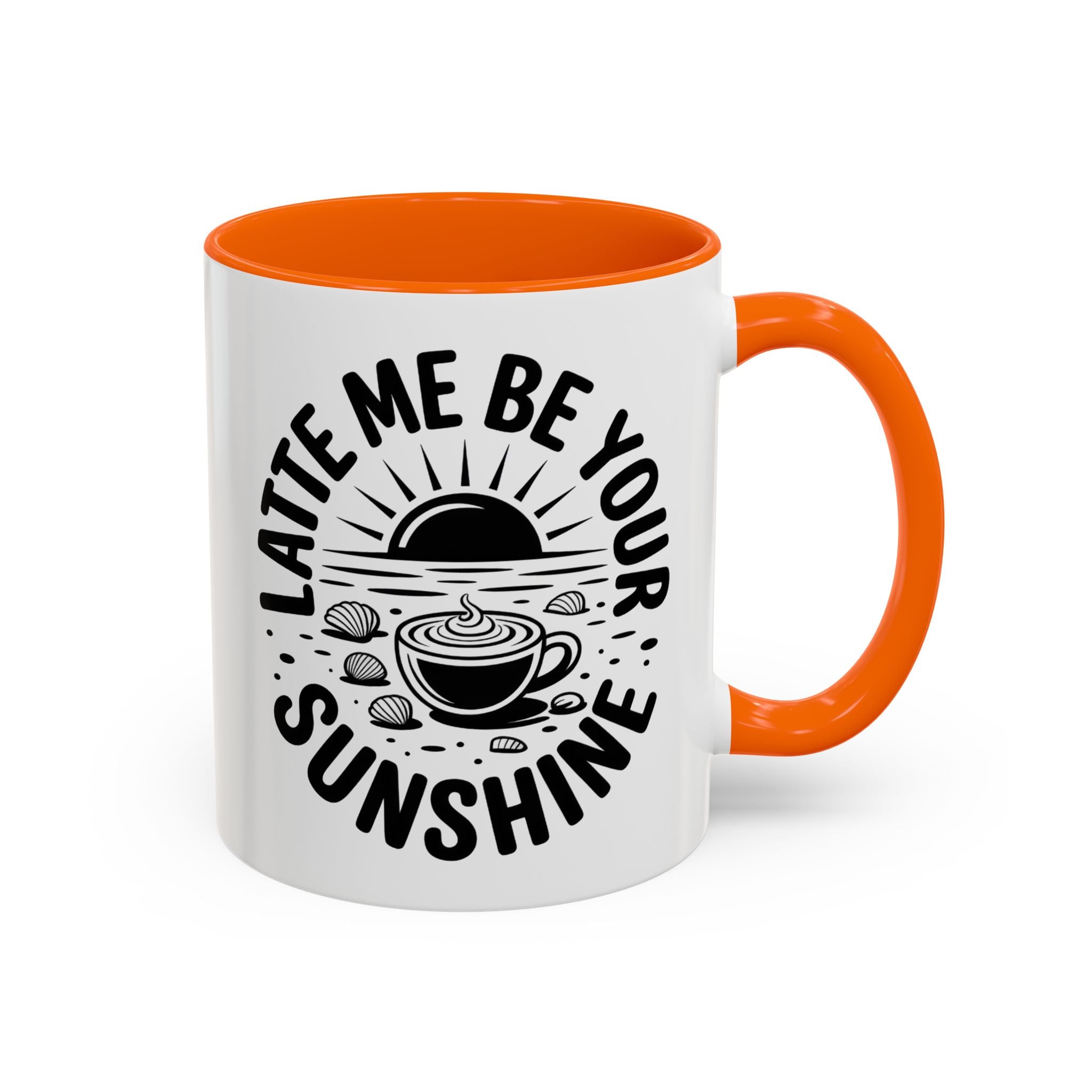 Latte Me Be Your Sunshine Coffee Mug morning motivation positive vibe