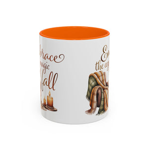 Cozy Fall Coffee Mug - Embrace the Magic of Fall, Autumn Decor, Seasonal Gifts, Home Coffee Cup, Warm Beverage Mug, Fall Vibes Mug
