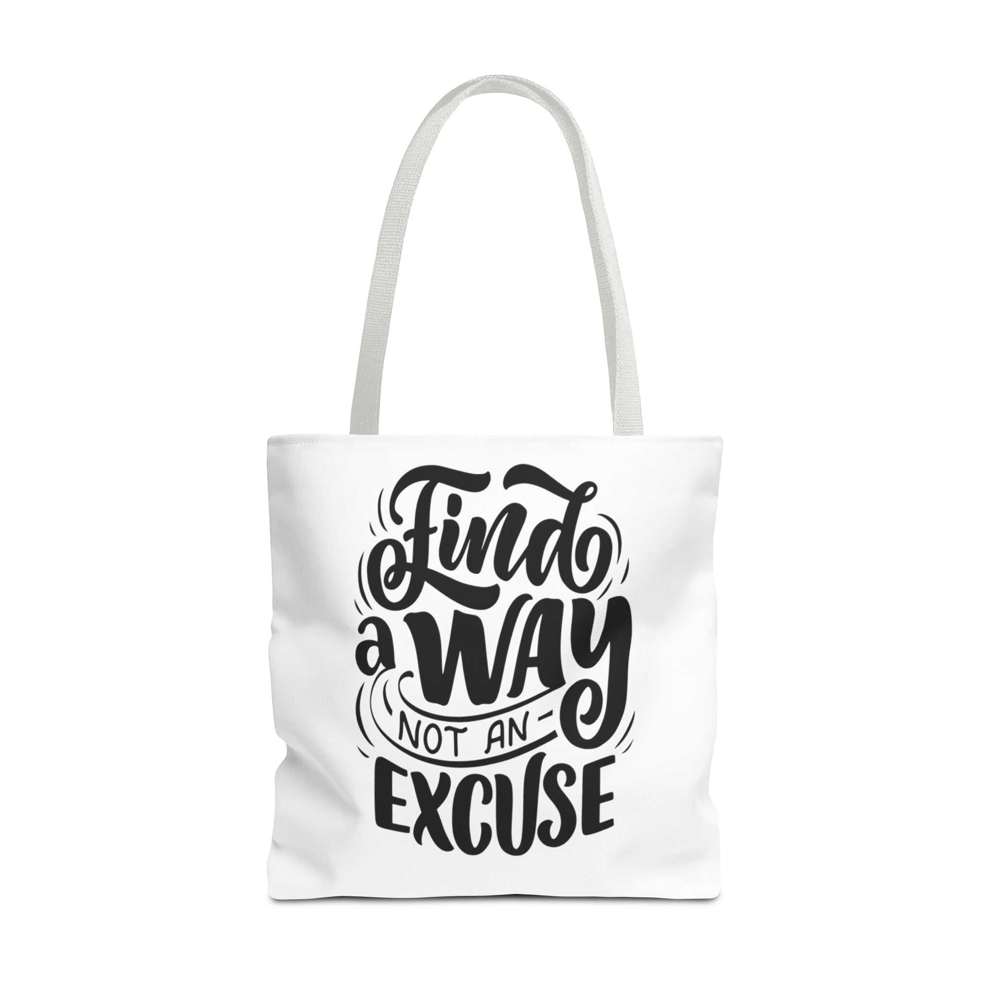 find a wat not an excuse gift Tote Bag (AOP)