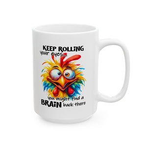 funny sarcasm  Rooster coffee Mug - rolling your eyes Funny Gift for Coffee Lovers, Great for Birthdays, Kitchen Decor, Tea Mug