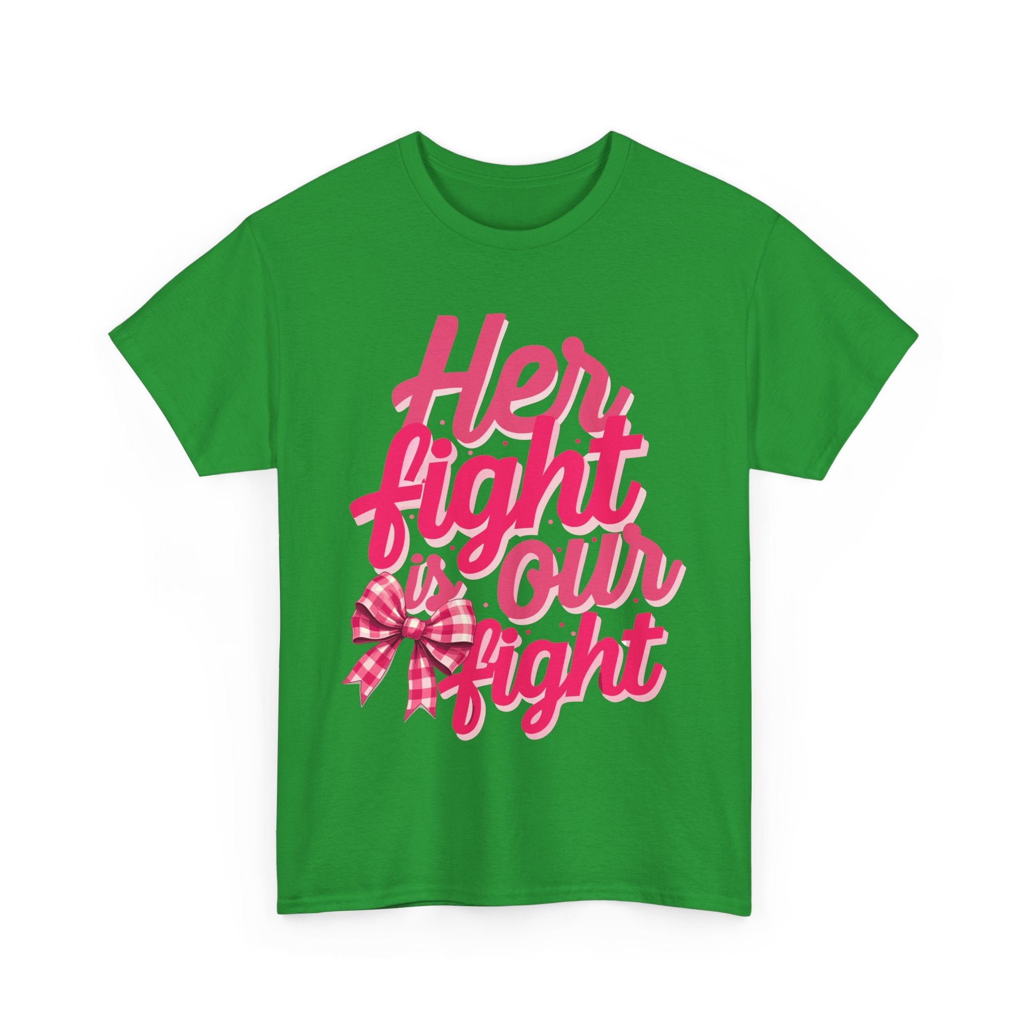 Empowering Message Tee - Her Fight is Our Fight, Support T-Shirt, cancer  Awareness Shirt, Gift for Her, Unisex Cotton Top