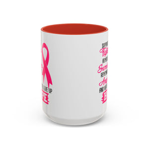 Inspirational Pink Ribbon Coffee Mug: Support Fighters, Admire Survivors, Celebrate Hope, Gift for Cancer Awareness, Motivational Mug