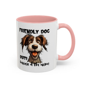 Friendly Dog Owner Mug, Dog Lover Gift, Funny Coffee Cup, Pet Owner Humor, Animal Lover Present, Holiday Gift for Dog Lovers