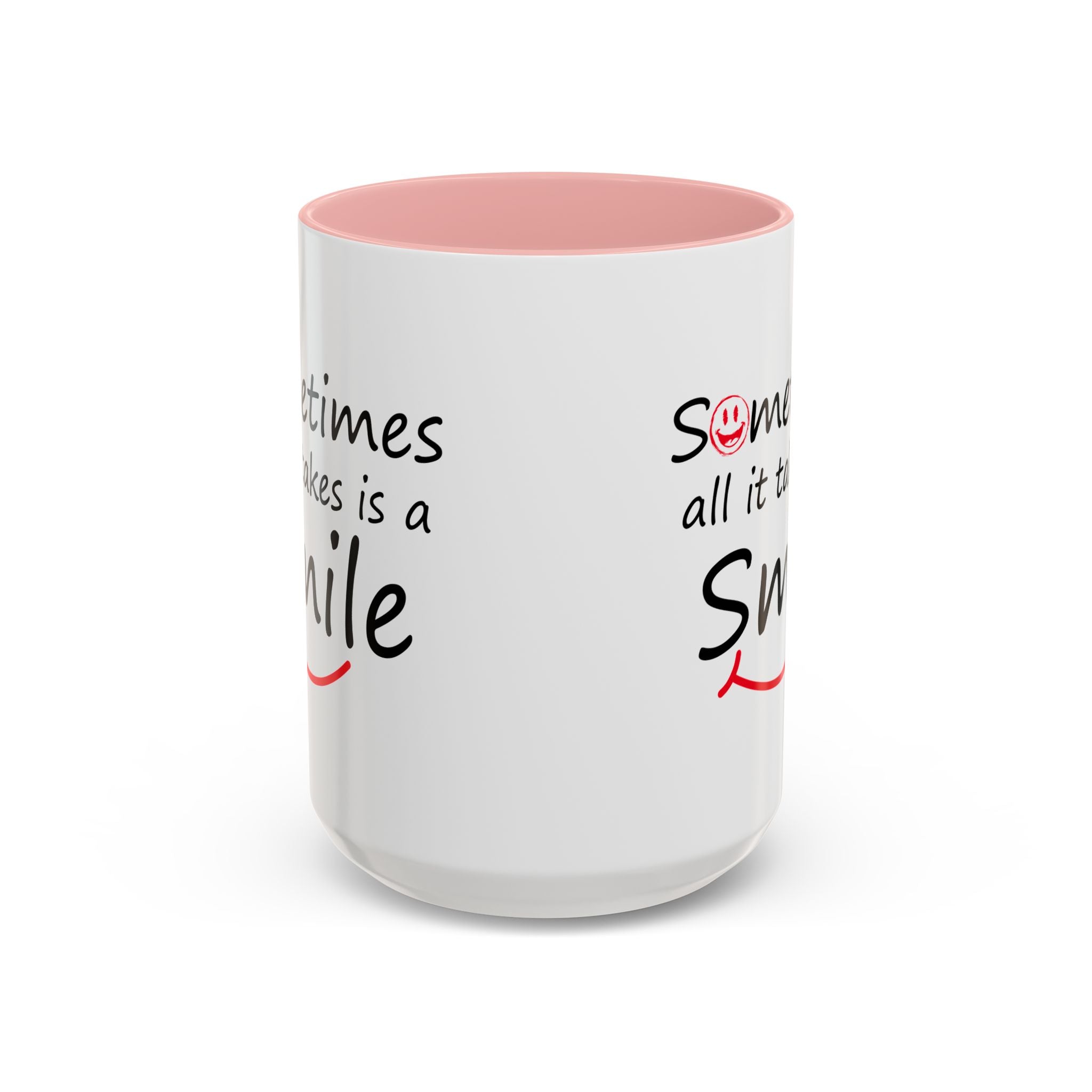Inspirational Coffee Mug - "Sometimes All It Takes is a Smile" - Perfect Gift for Friends and Family