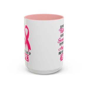 Inspirational Pink Ribbon Coffee Mug: Support Fighters, Admire Survivors, Celebrate Hope, Gift for Cancer Awareness, Motivational Mug