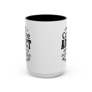 Coffee Addict Mug, Funny Coffee Lover Gift, Black Accent Mug, Warm Beverage Cup, Office Humor Drinkware
