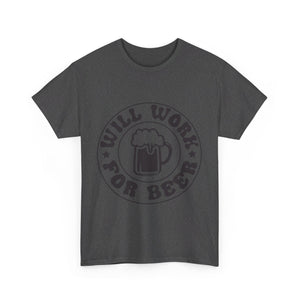 will work for beer funny Unisex Heavy Cotton Tee men women