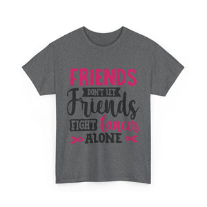 Unisex Cancer Awareness Tee, Support Friends, Fight Cancer Together, Inspirational Gift, Awareness Event Shirt