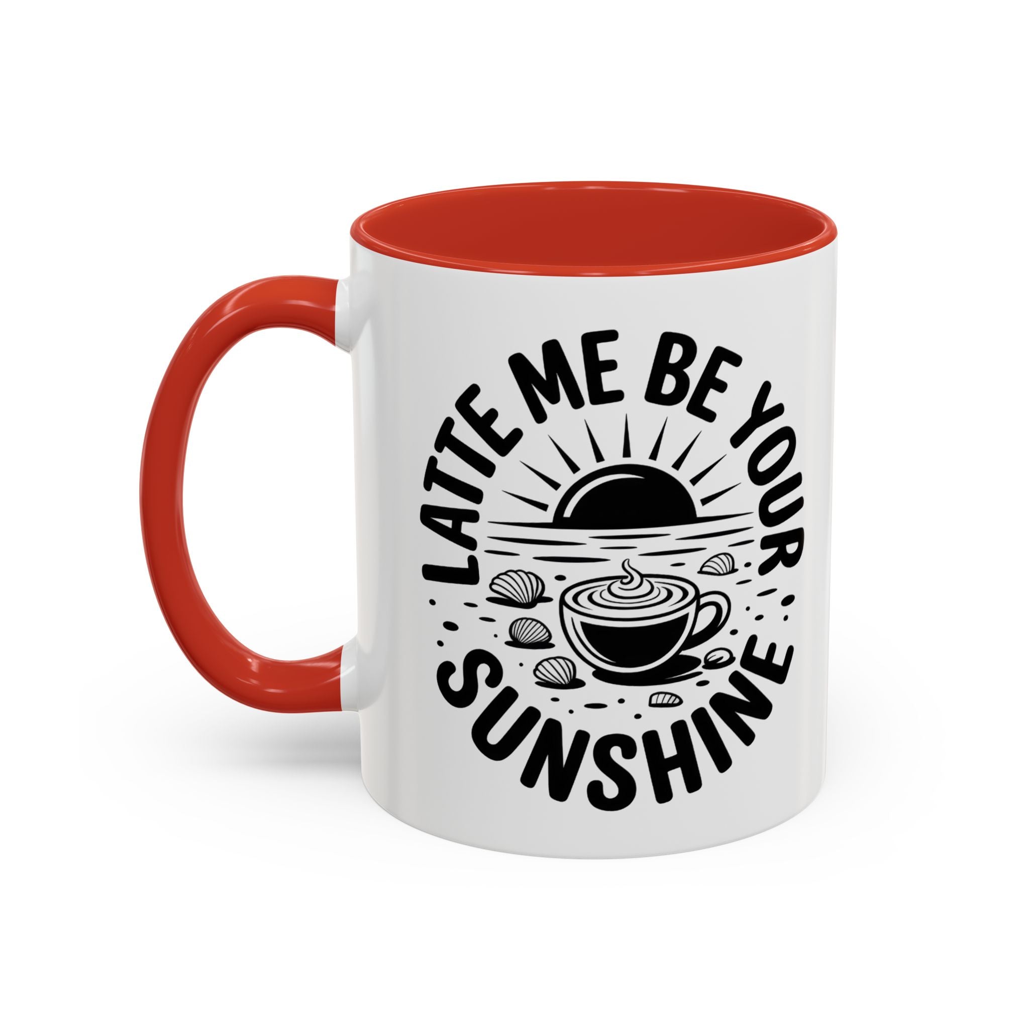 Latte Me Be Your Sunshine Coffee Mug morning motivation positive vibe