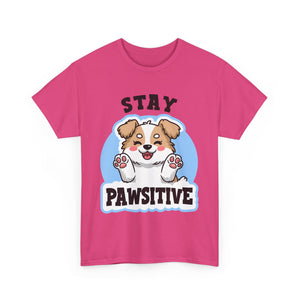 Stay Pawsitive Dog Lover Tee - Unisex Heavy Cotton T-Shirt funny humor