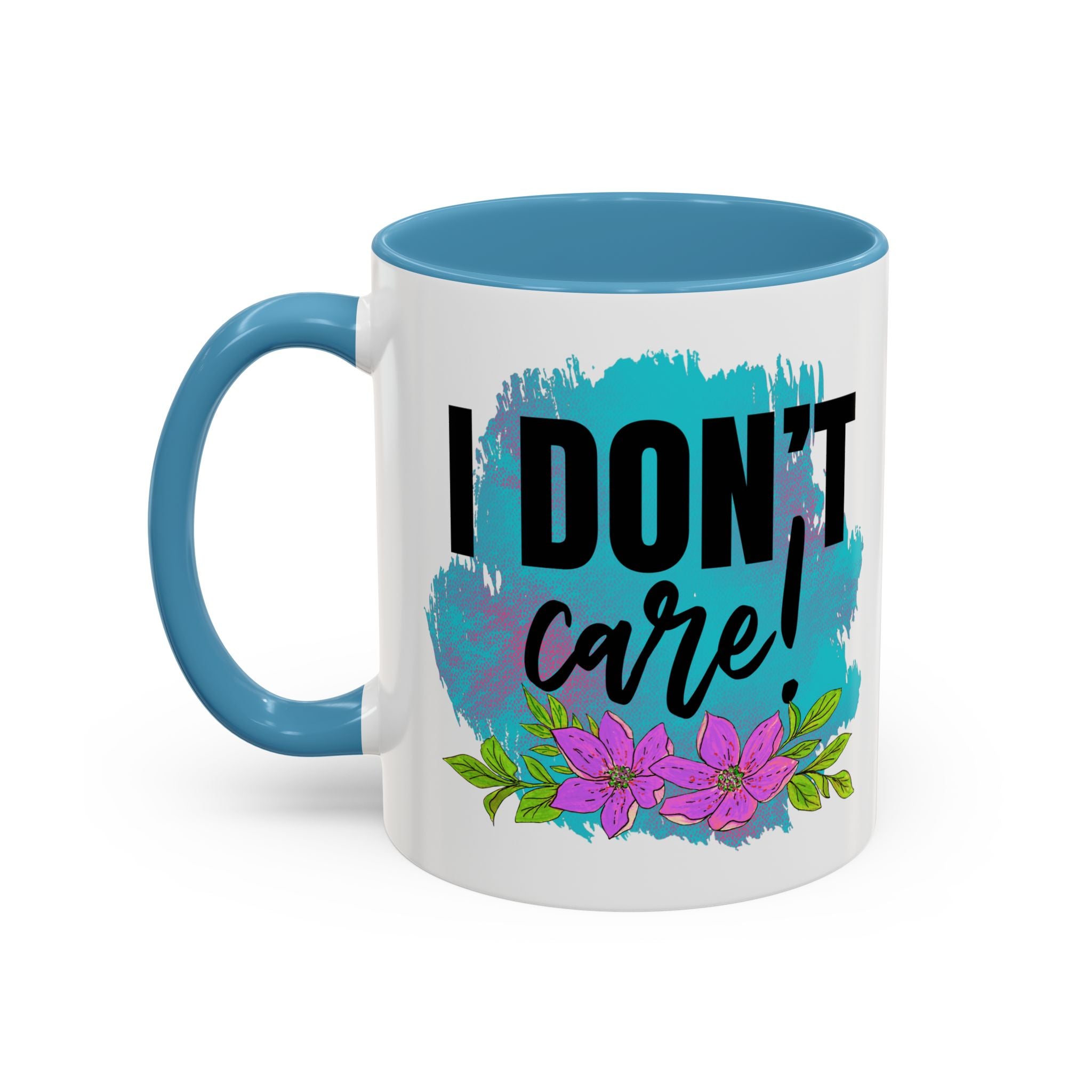 I Don't Care! Floral Accent Coffee Mug - 11oz & 15oz sarcasm funny