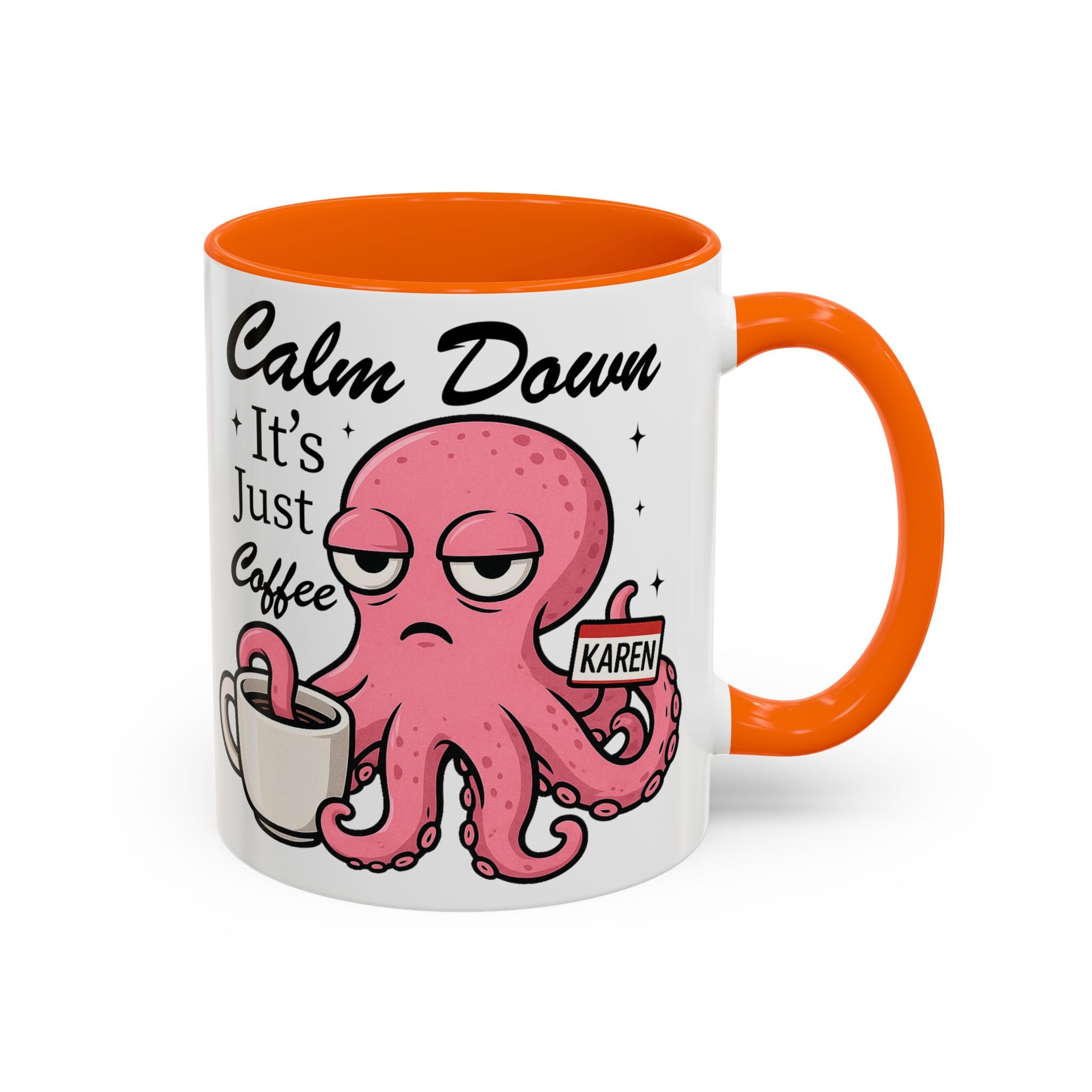 Coffee Mug — 'Calm Down It's Just Coffee' Funny Karen Octopus Accent Mug (11/15oz)