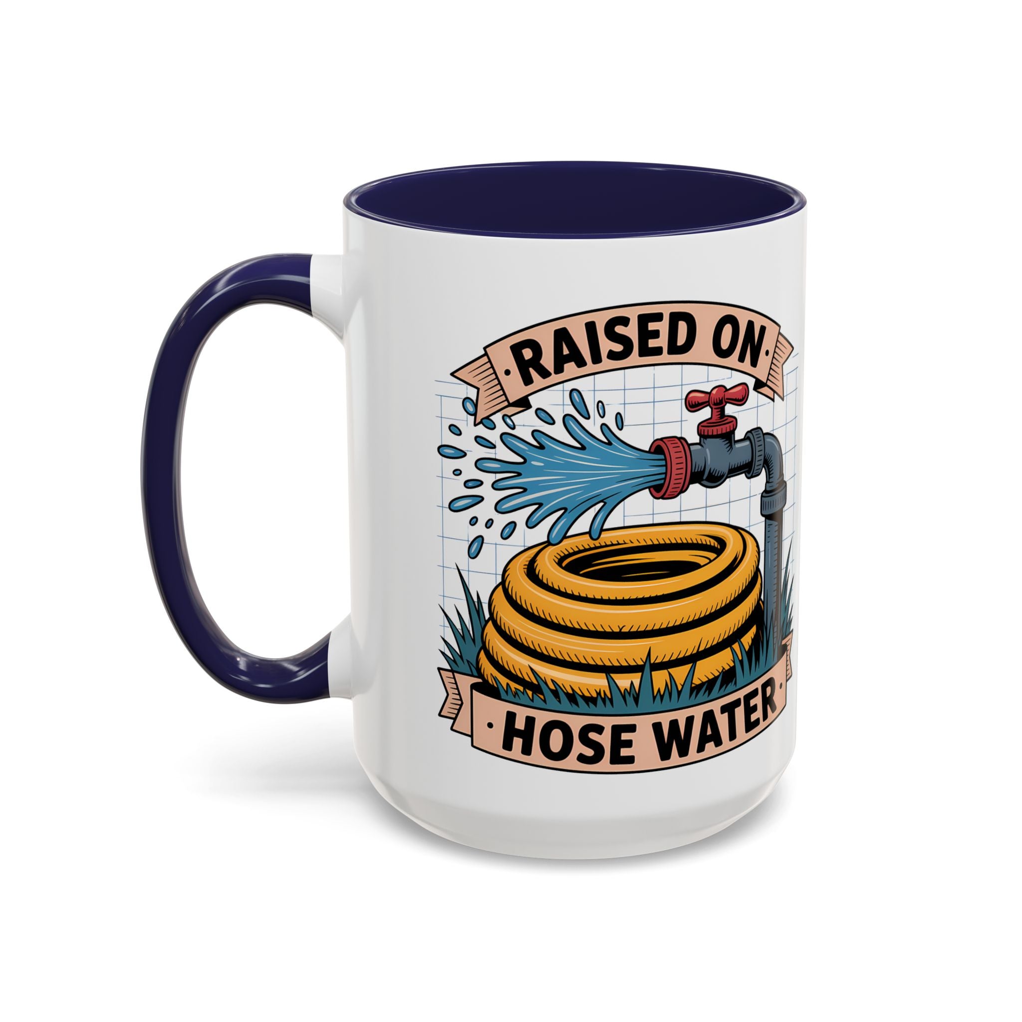 Raised on Hose Water Coffee Mug — Funny Rural Country Farmhouse Tea Cup (11/15oz)